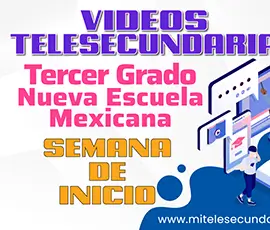 Videos Semana de Inicio. Tercer Grado de Telesecundaria. Nueva Escuela Mexicana